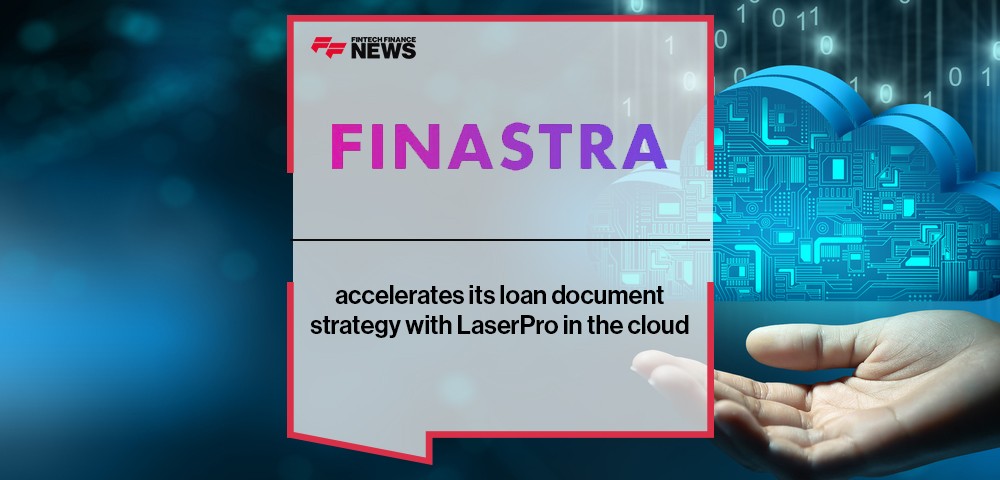 Finastra accelerates its loan document strategy with LaserPro in the cloud