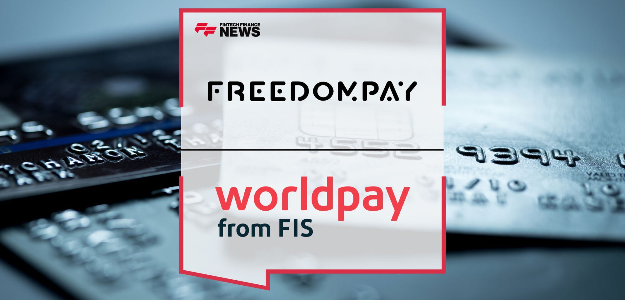 FreedomPay-Partners-with-Worldpay-For-Integrated-Payments