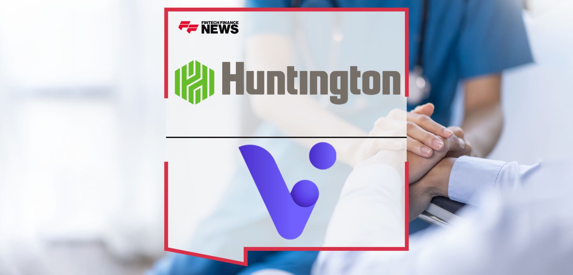 Huntington-Has-Invested-in-Veuu,-a-Healthcare-Fintech