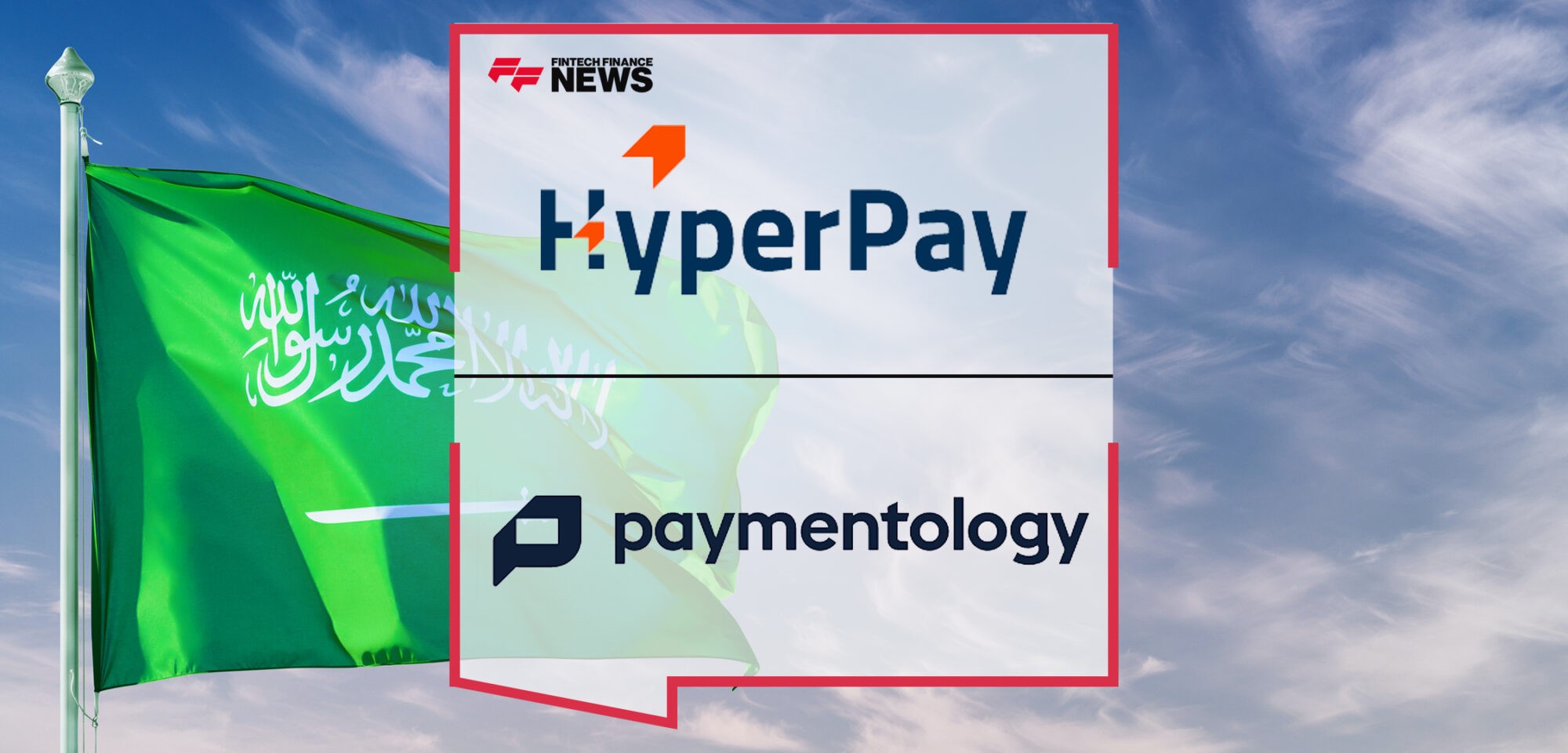 Hyperpay Taps Paymentology’s payment processing platform in Saudi Arabia | Fintech Finance News