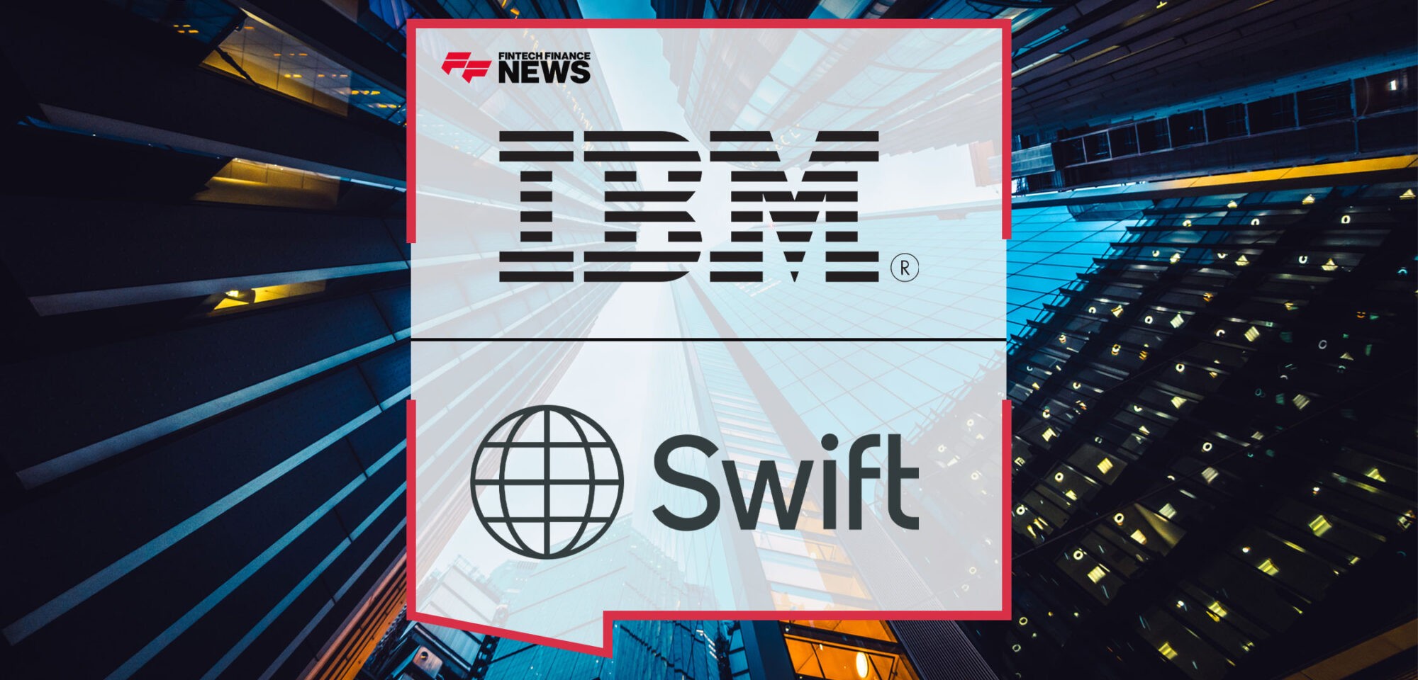 IBM-Payments-Center-Joins-Swift-Partner-Programme