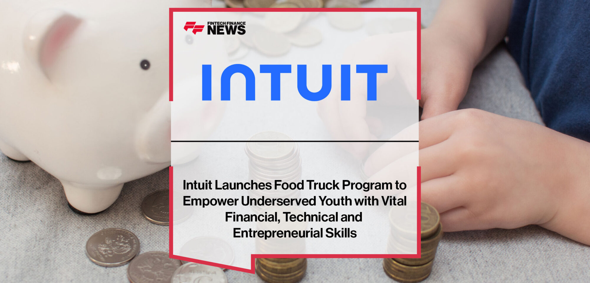 Intuit-Launches-Food-Truck-Program-to-Give-Youth-Financial-Skills