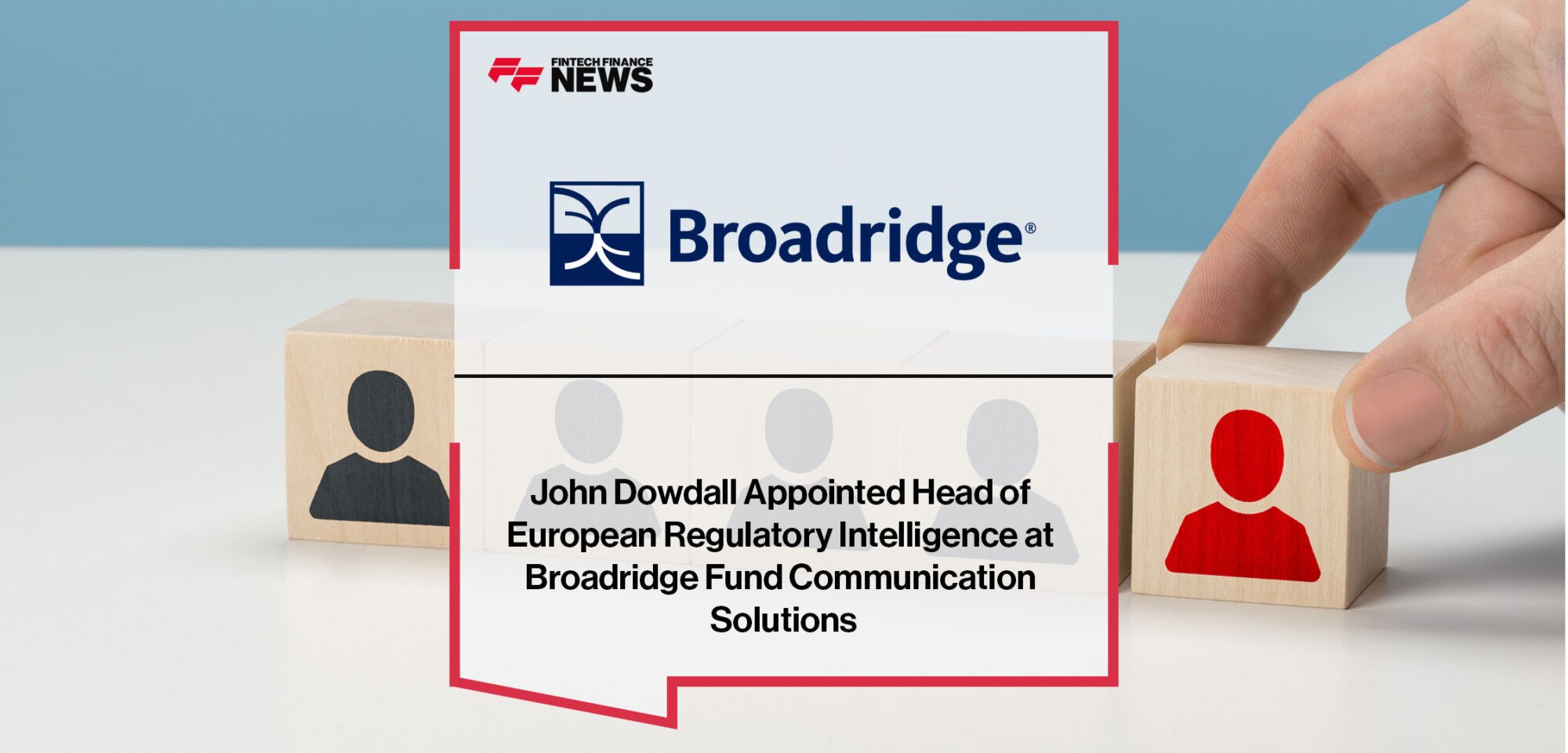 John-Dowdall-Appointed-as-Senior-Hire-at-Broadridge