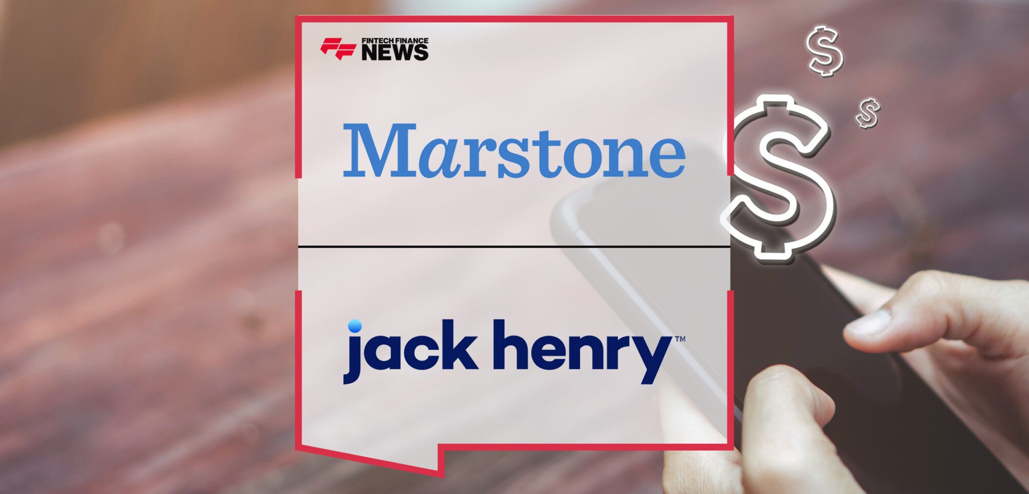 Marstone and Jack Henry Collaboration Combines Seamless Access to Digital Wealth and Digital Banking | Fintech Finance News