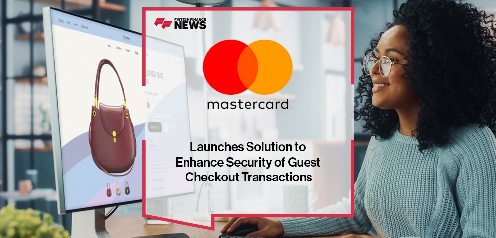 Mastercard Launches Solution to Enhance Security of Guest Checkout Transactions