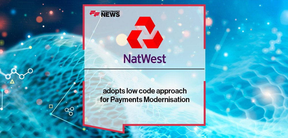 NatWest adopts low code approach for Payments Modernisation
