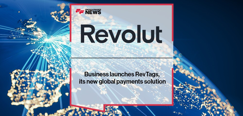 Revolut Business launches RevTags, its new global payments solution