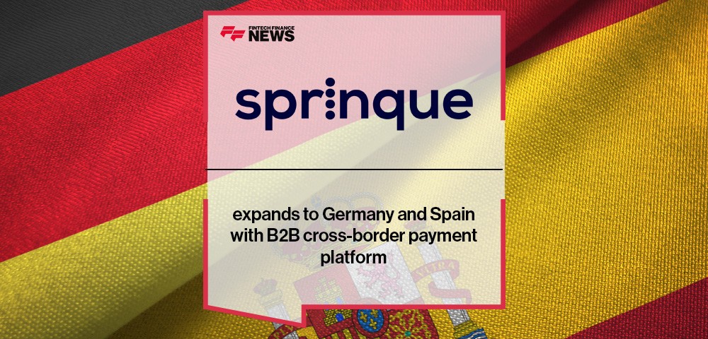 Sprinque expands to Germany and Spain with B2B cross-border payment platform