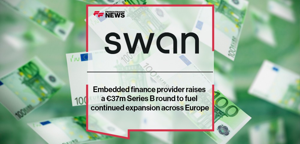 Embedded finance provider Swan raises a €37m Series B round to fuel continued expansion across Europe