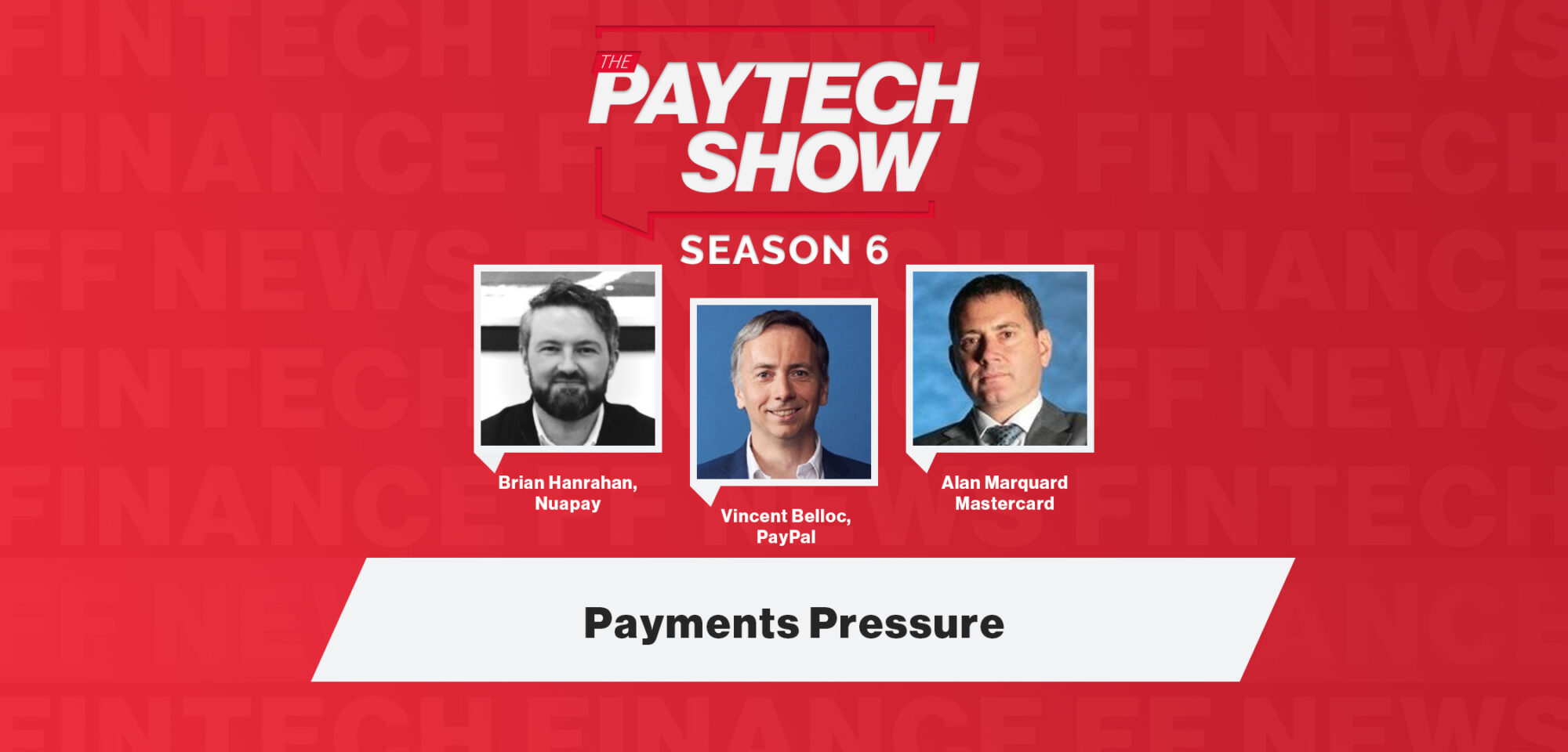 The Paytech Show 6.15: Payments Pressure