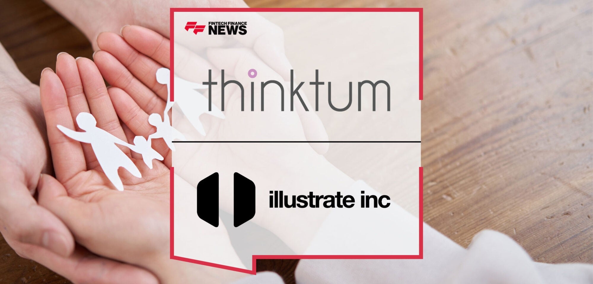 Thinktum-Inc.-Acquires-Illustrate-Inc.-to-Become-Insurtech-Leader