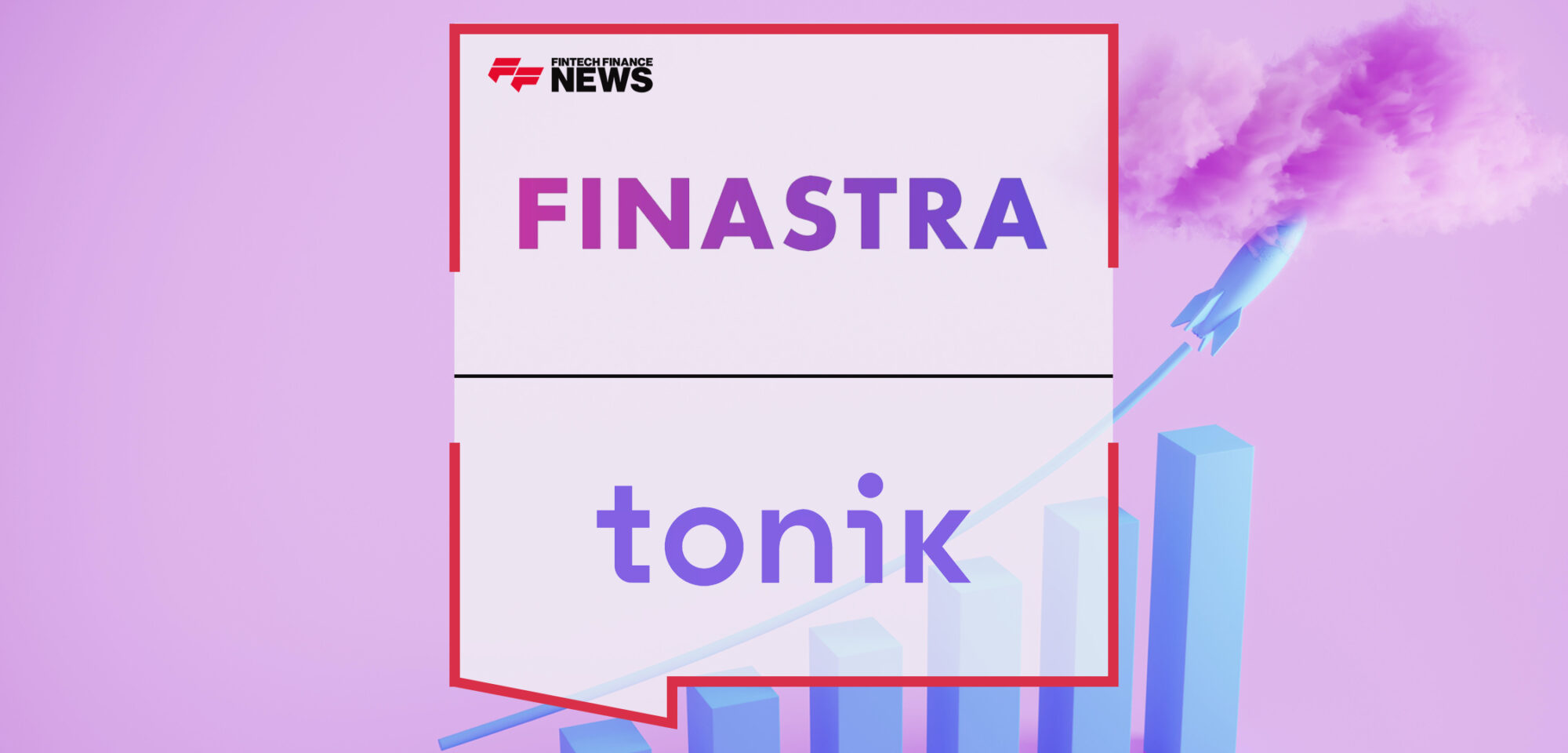 Tonik extends core banking partnership with Finastra to accelerate growth | Fintech Finance News