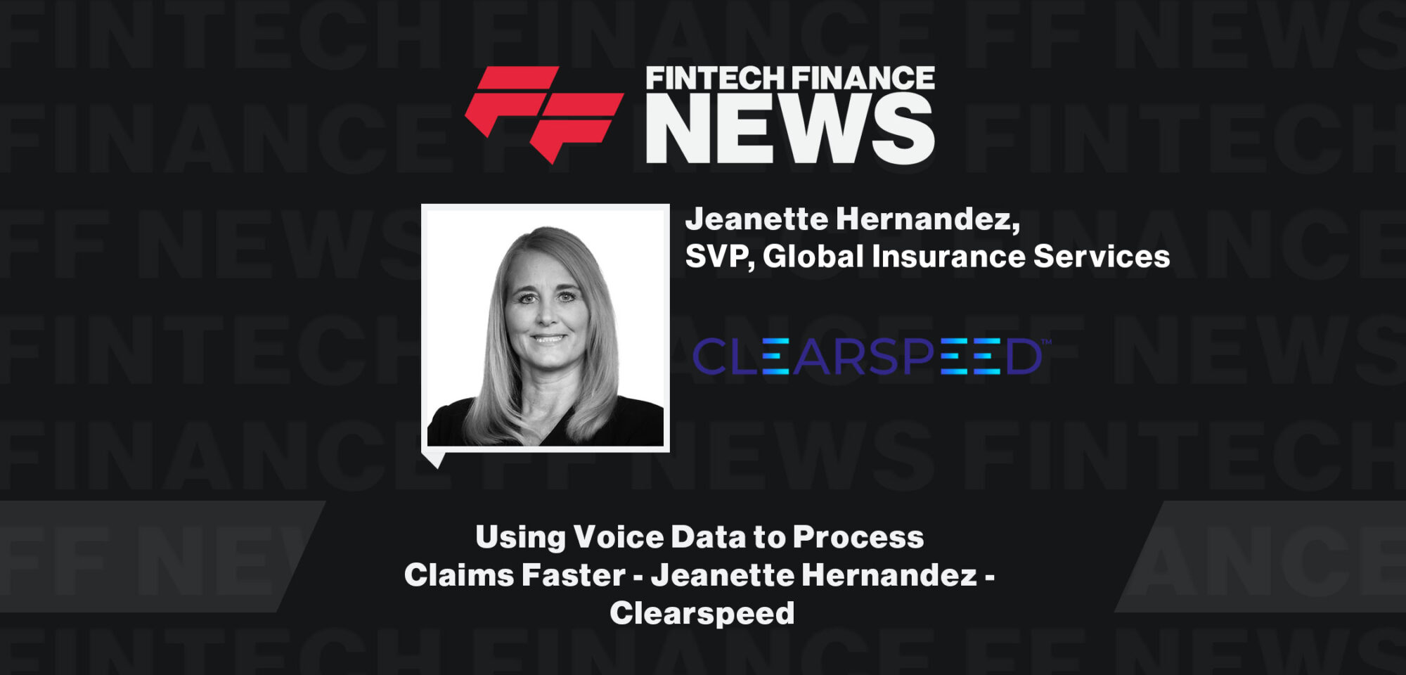 Using-Voice-Data-to-Process-Claims-Faster-Jeanette-Hernandez--Clearspeed