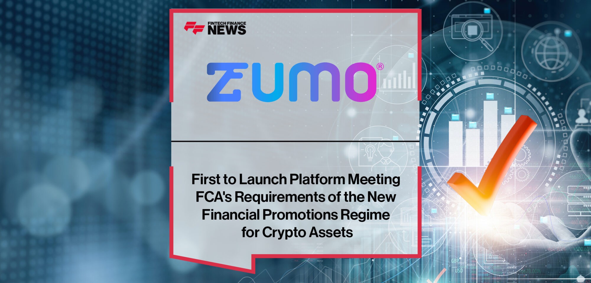 Zumo First to Launch Platform Meeting FCA's Requirements of the New Financial Promotions Regime for Crypto Assets | Fintech Finance News