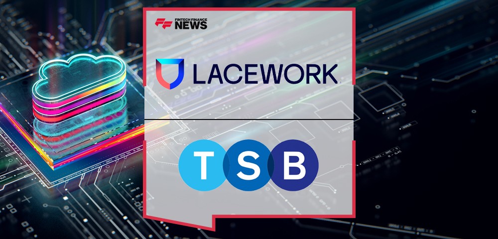Lacework Announces That It Has Been Selected by TSB Bank to Secure Its Cloud Infrastructure