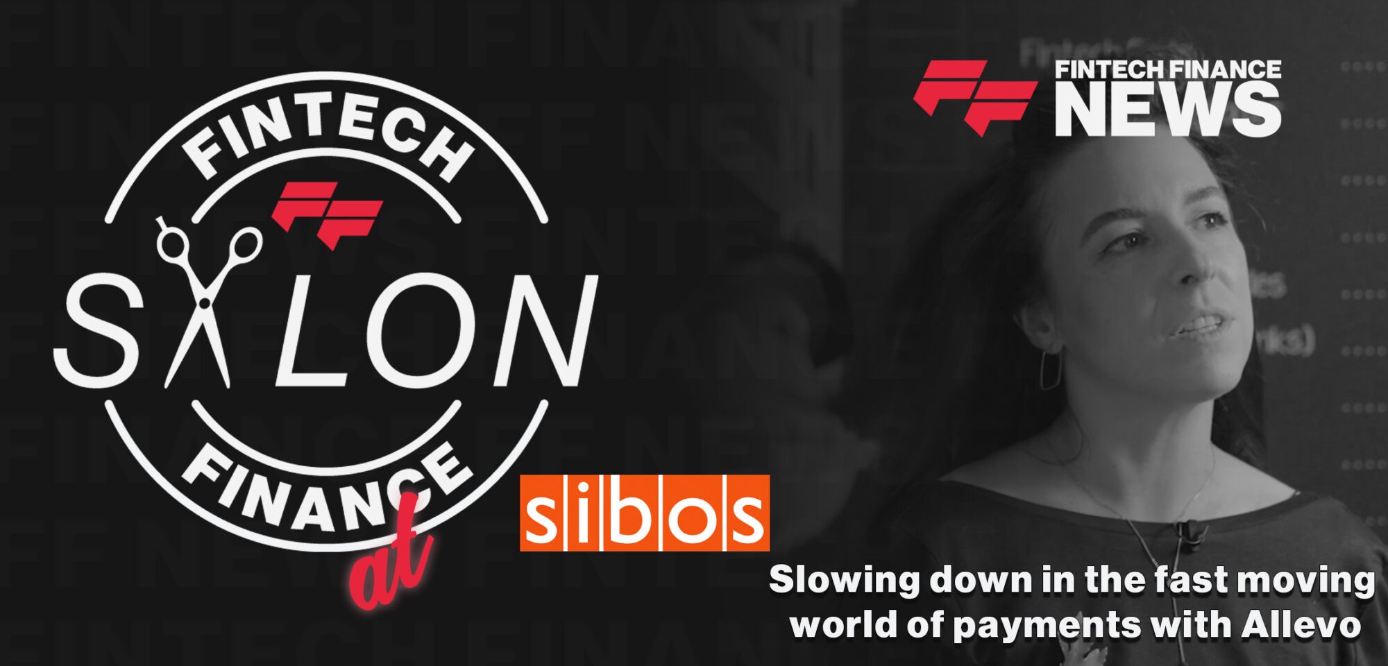 Slowing down in the fast moving world of payments with Allevo | FF Salon at Sibos 2023