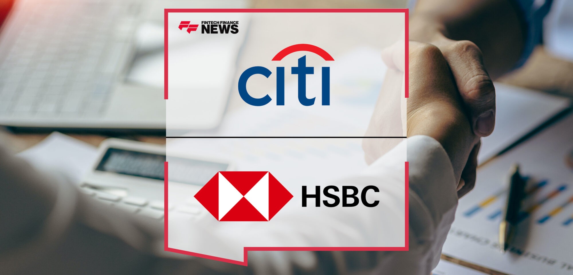 Citi Announces Agreement to Sell Onshore Consumer Wealth Portfolio to HSBC | Fintech Finance News