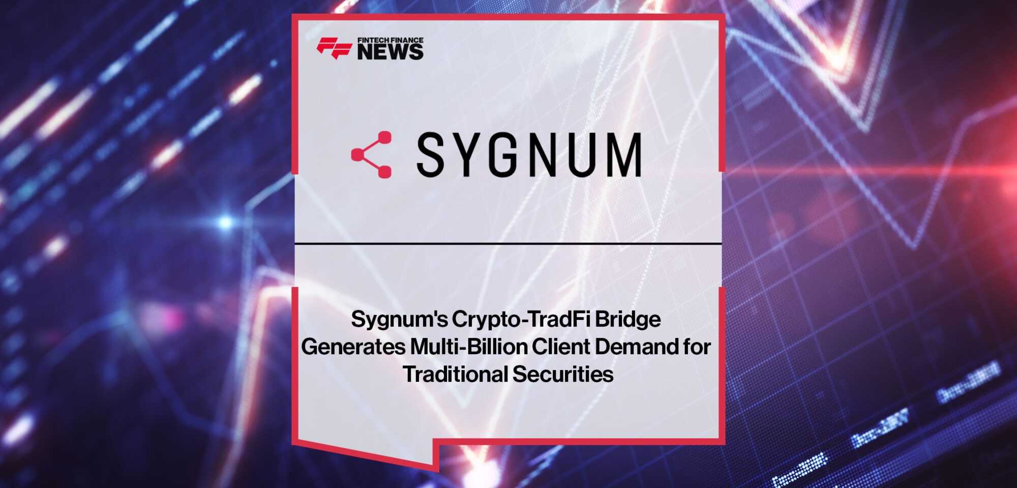 Crypto-TradFi-Bridge-Generates-Multi-Billion-Client-Demand