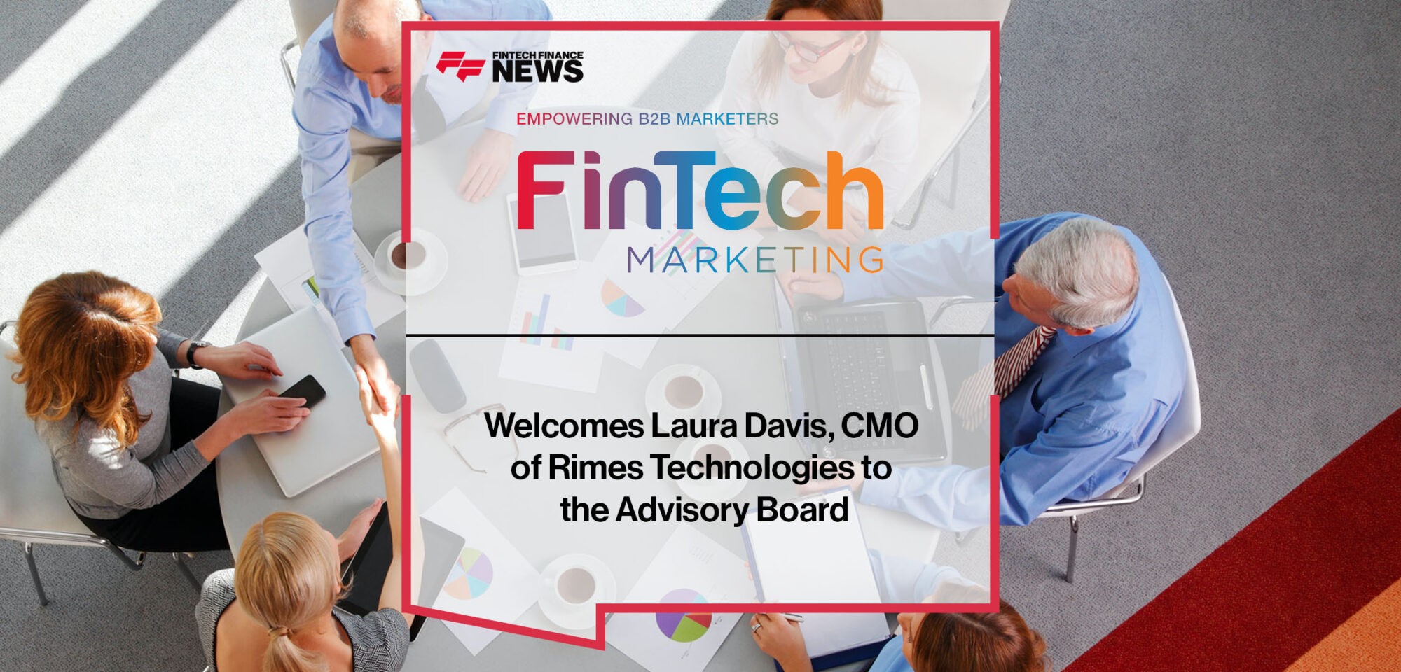 Fintech B2B Marketing Welcomes Laura Davis, CMO of Rimes Technologies to the Advisory Board | Fintech Finance News