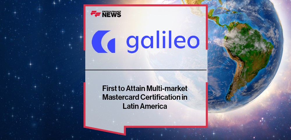 Galileo First to Attain Multi-market Mastercard Certification in Latin America