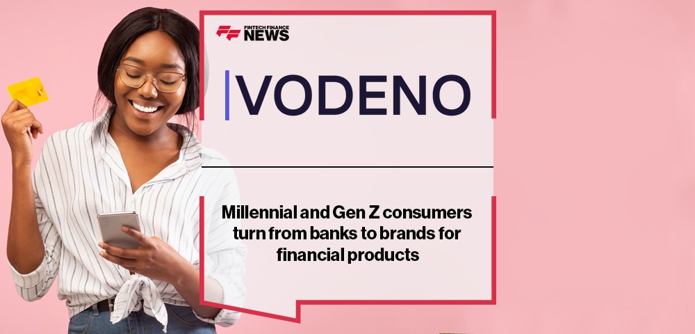 Millennial and Gen Z consumers turn from banks to brands for financial products