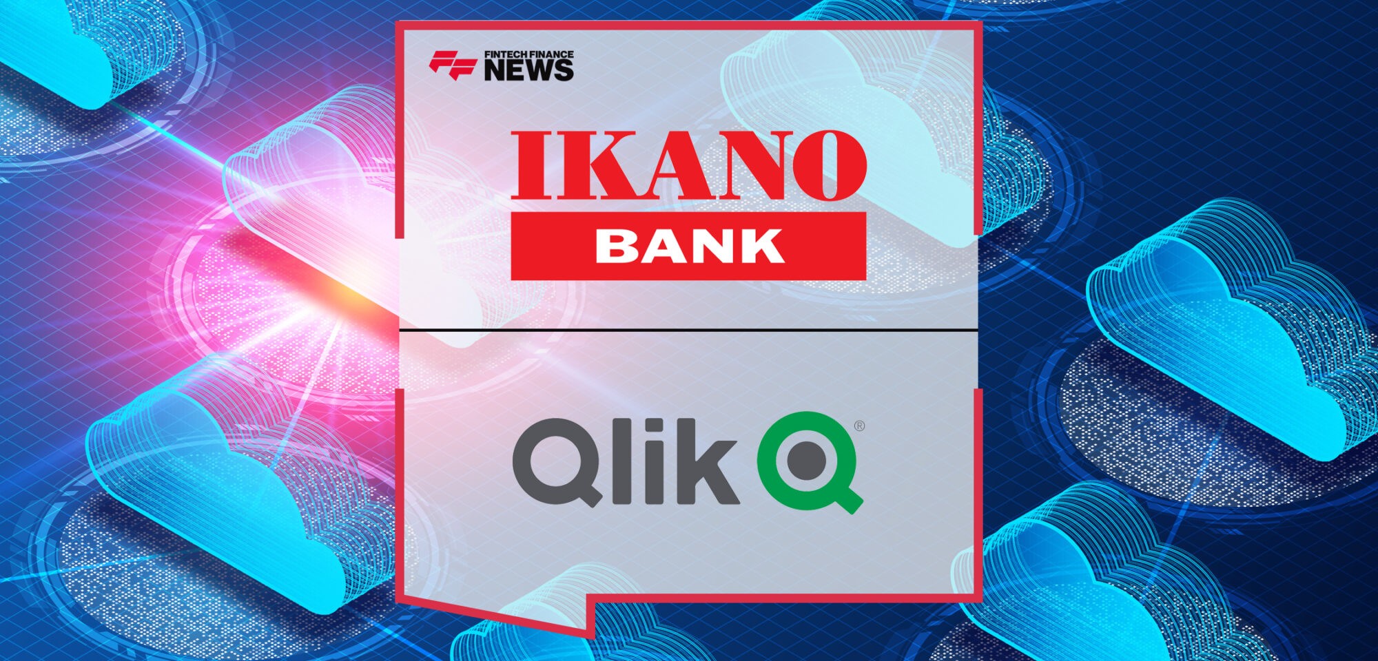 Ikano Bank Leverages Qlik Cloud to Optimize Performance and Increase Customer Satisfaction | Fintech Finance News