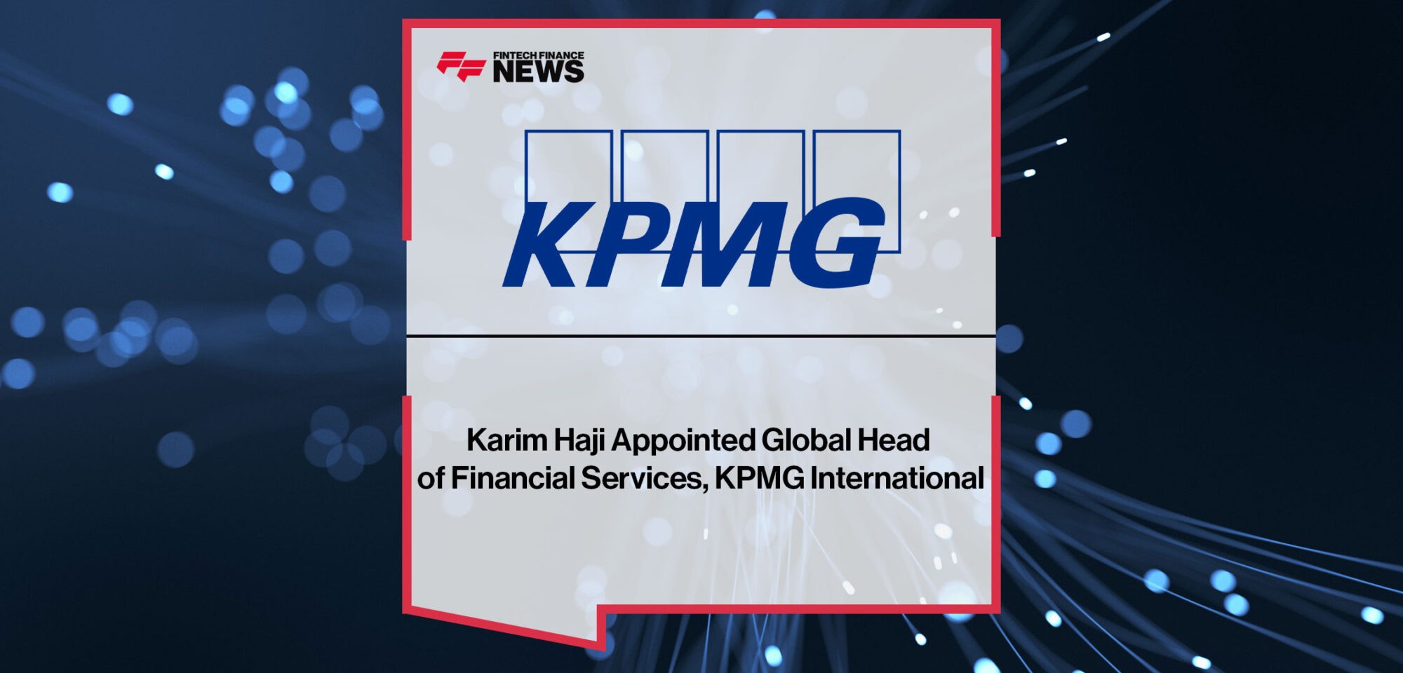 Karim-Haji-appointed-Global-Head-of-Financial-Services,-KPMG
