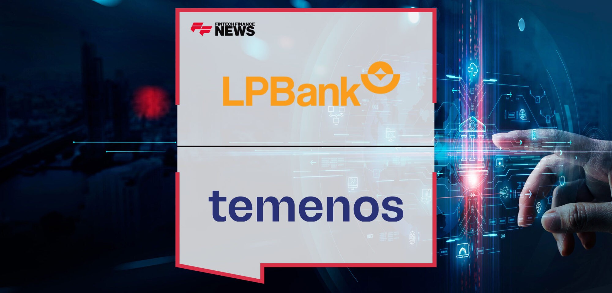 LPBank-Selects-Temenos-to-Modernize-Retail-&-Corporate-Banking