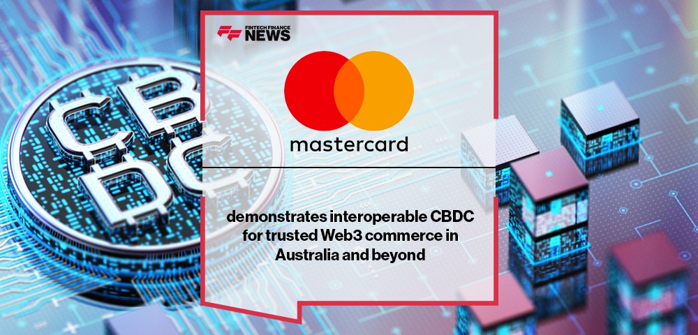 Mastercard demonstrates interoperable CBDC for trusted Web3 commerce in Australia and beyond