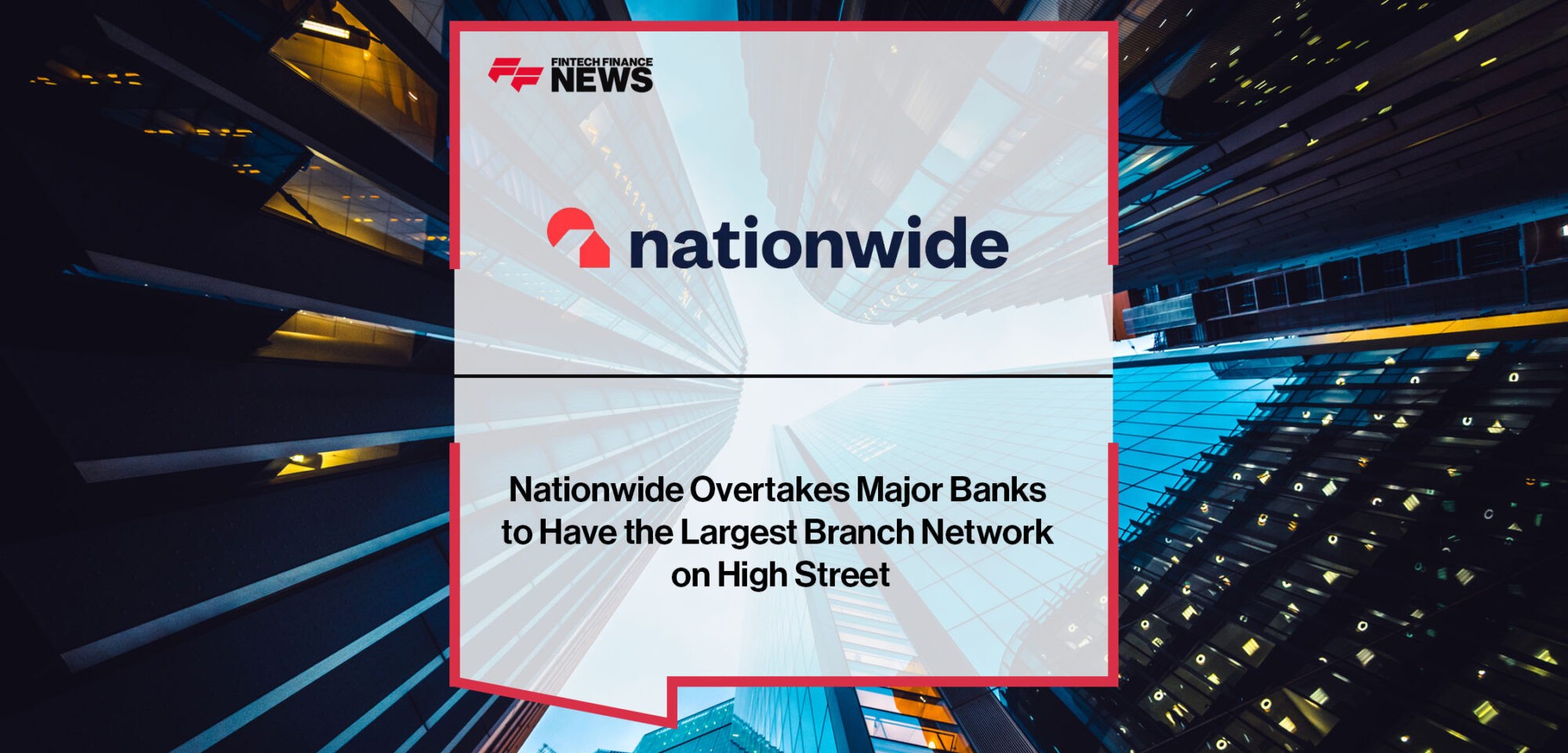 Nationwide-Has-the-Largest-Branch-Network-on-High-Street
