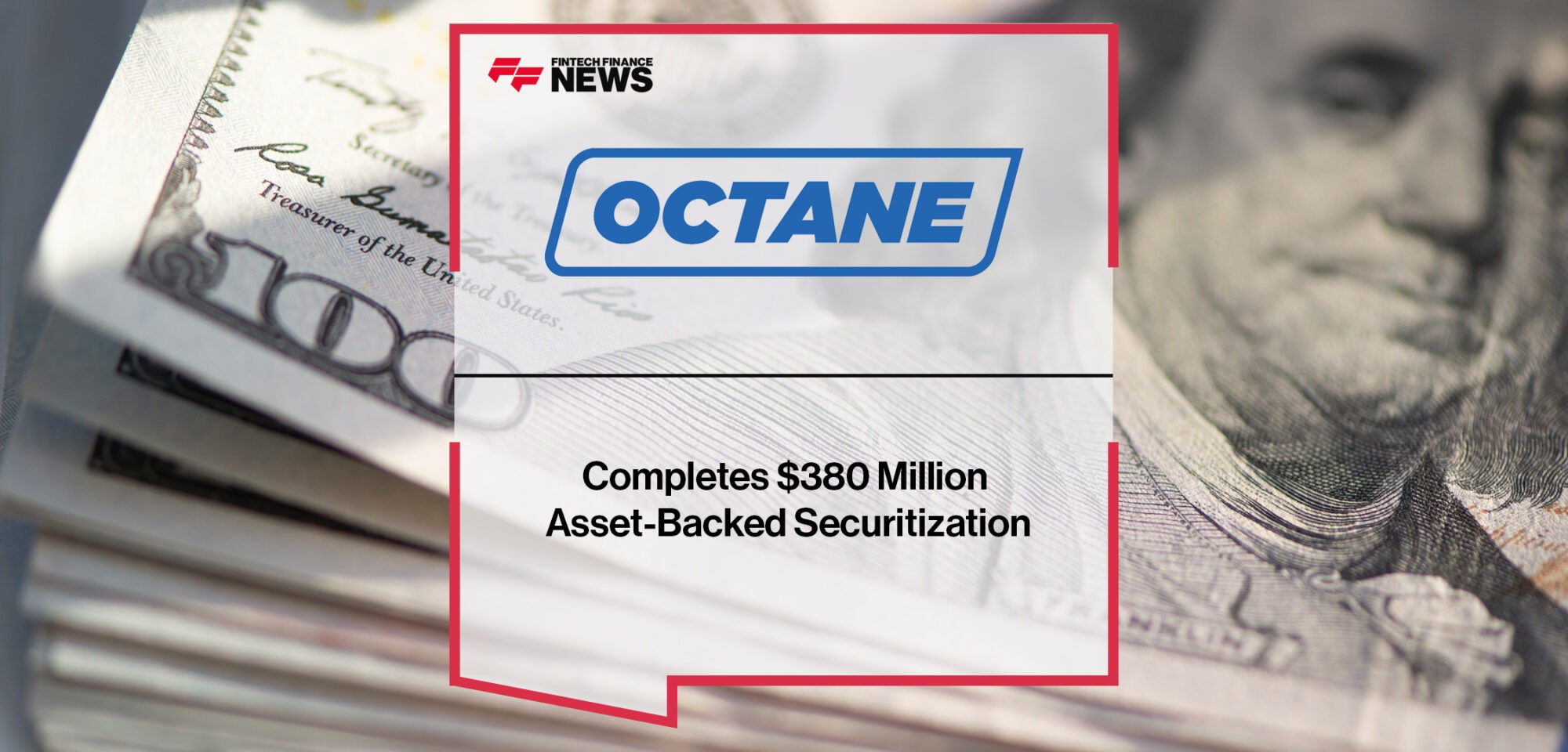 Octane Completes $380 Million Asset-Backed Securitization | Fintech Finance News