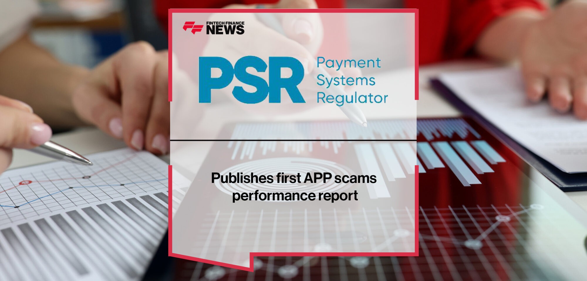 PSR publishes first APP scams performance report | Fintech Finance News