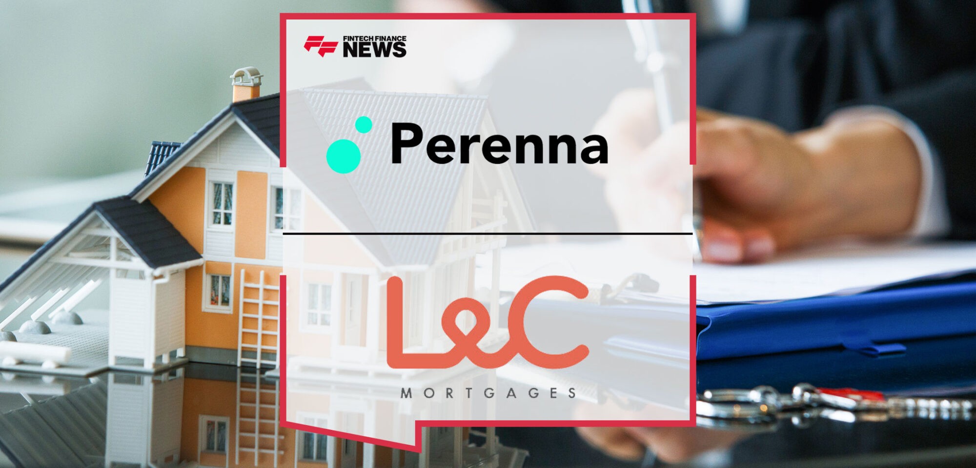 Perenna-Announces-Exclusive-Partnership-with-L&C-Mortgages