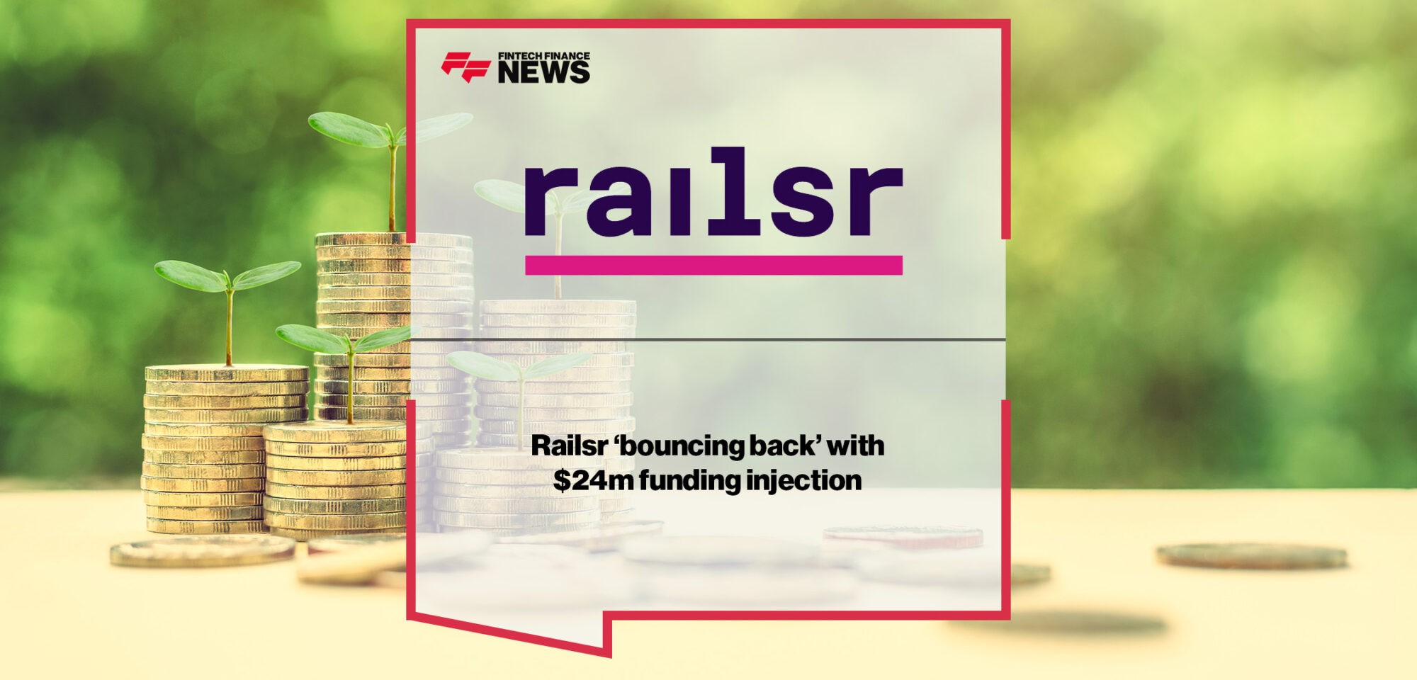 Railsr ‘bouncing back’ with $24m funding injection