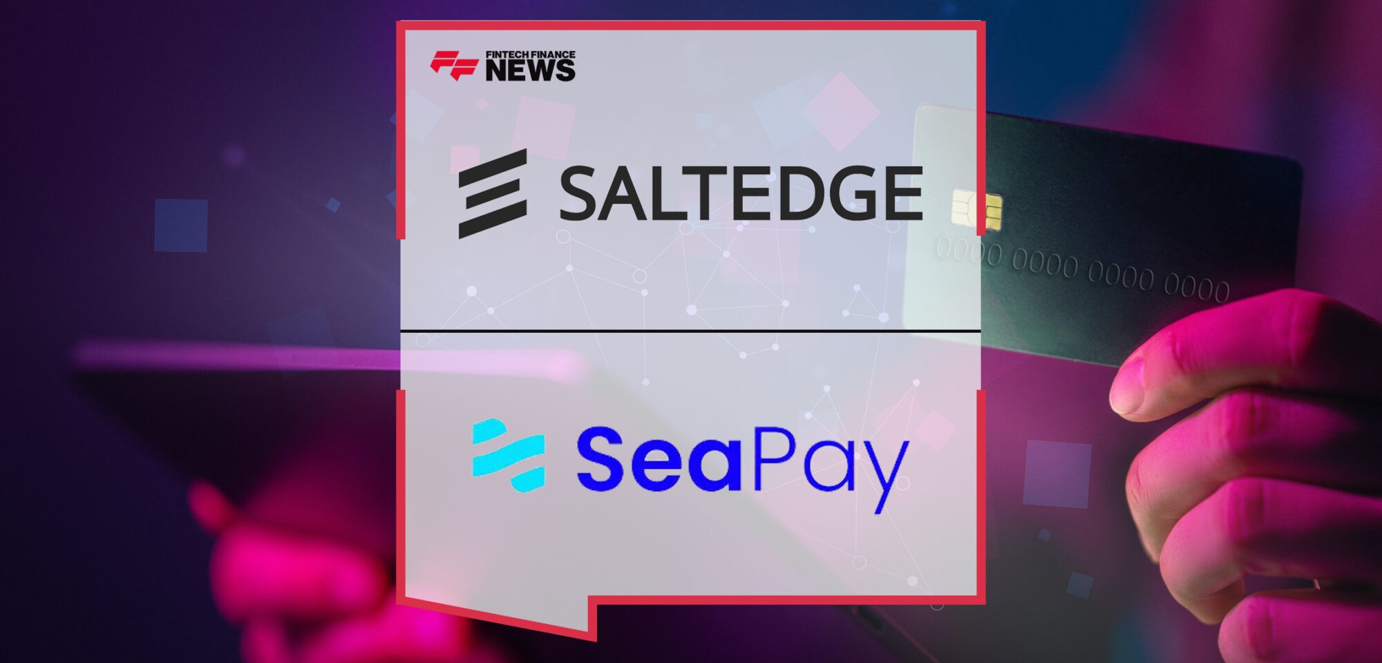 Salt Edge and SeaPay join forces to empower Saudi Arabian merchants with open banking solutions | Fintech Finance News