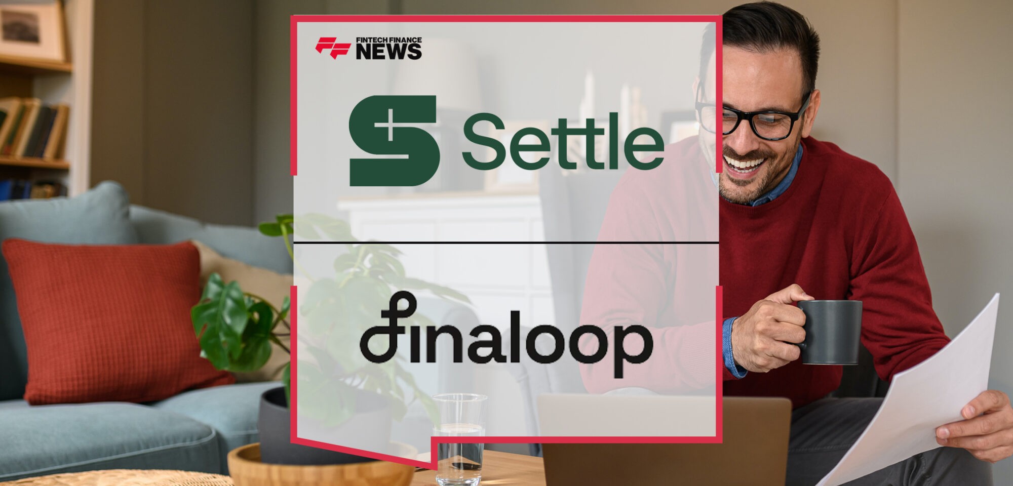 Settle Partners with Finaloop to Offer Ecommerce and DTC Brands an All-in-One Finance Platform | Fintech Finance News