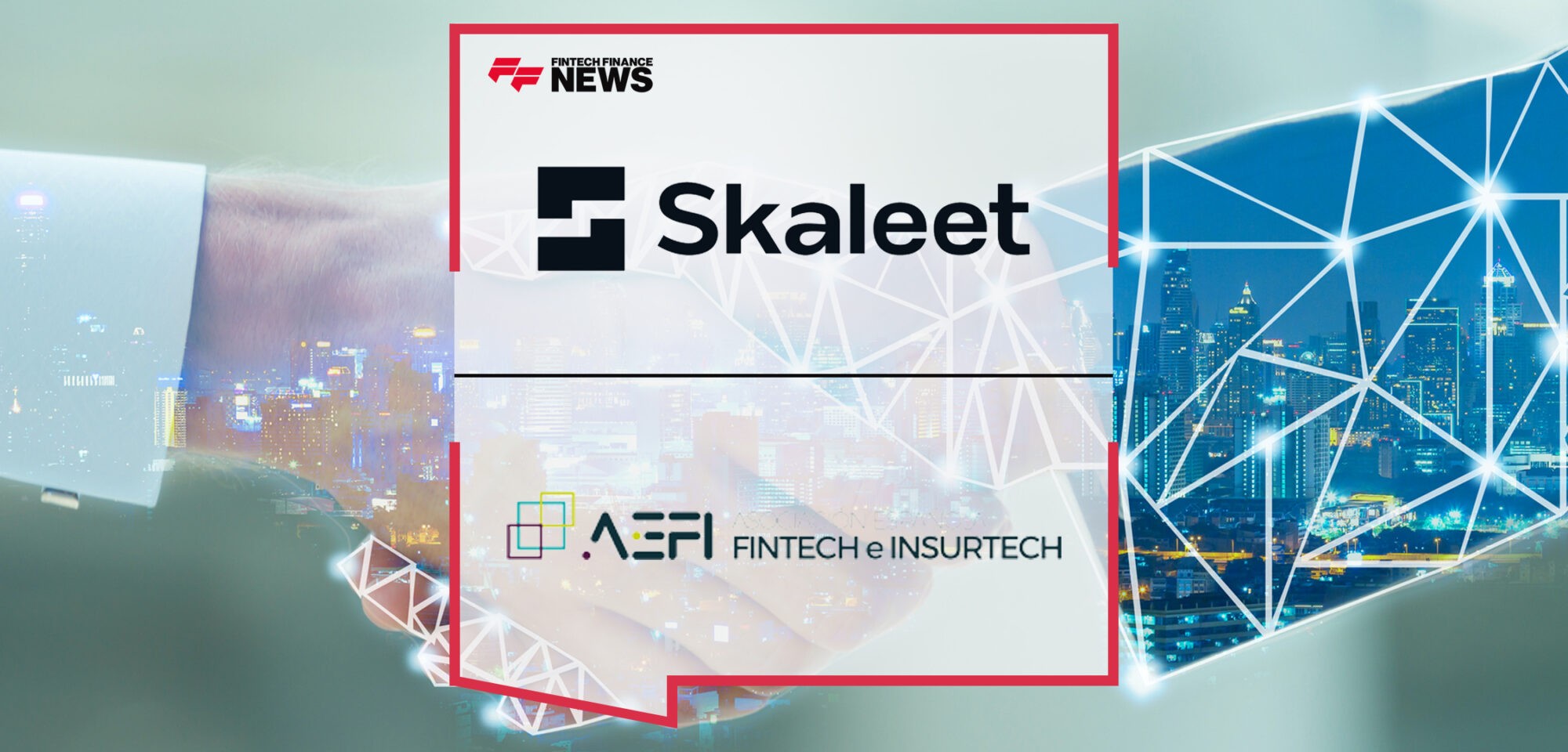 Skaleet joins the Spanish Association of FinTechs and InsurTechs, AEFI | Fintech Finance News