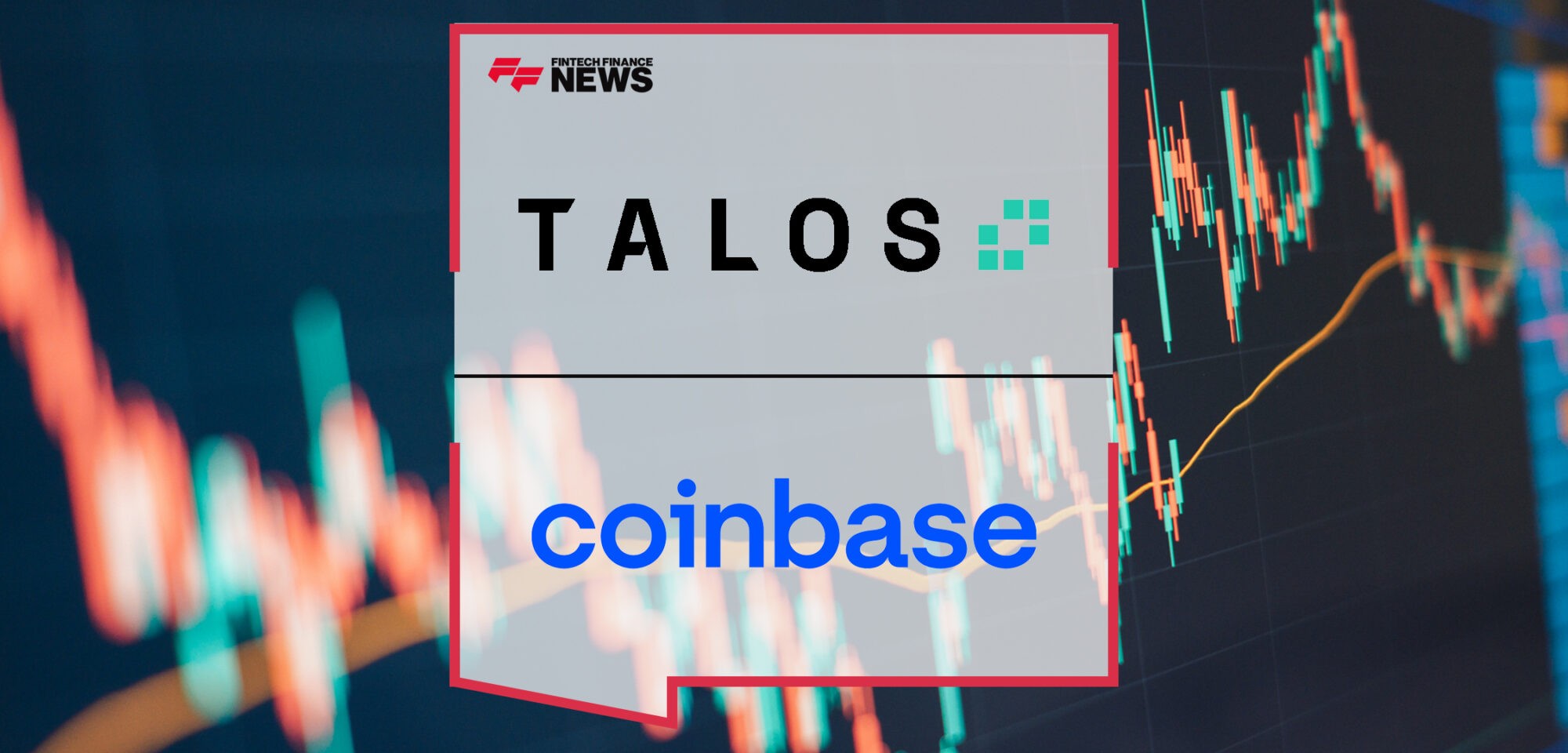 Talos Integrates with Coinbase International Exchange to Offer Institutional Clients Expanded Access to Perpetual Futures Trading | Fintech Finance News