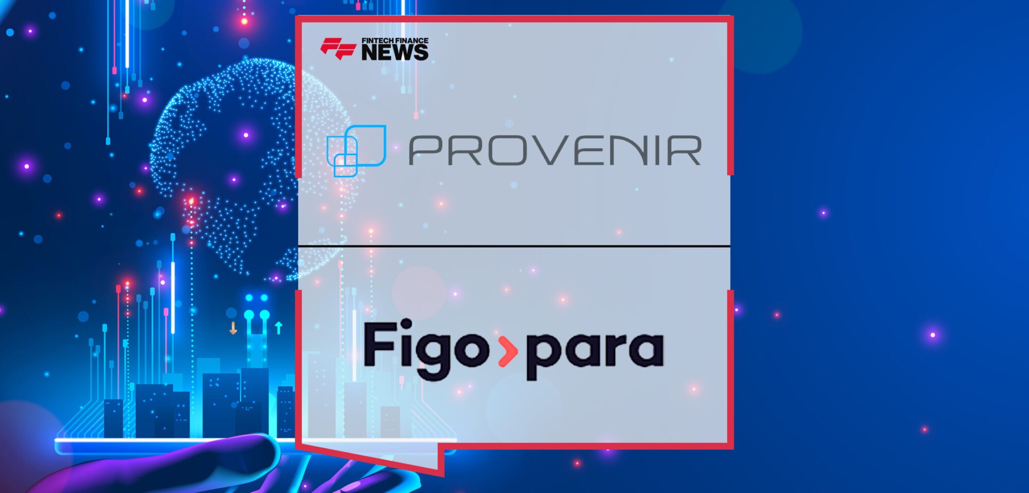 Turkish Invoice Financing Platform Figopara Turns to Provenir’s Risk Decisioning Capabilities to Fuel its International Growth | Fintech Finance News
