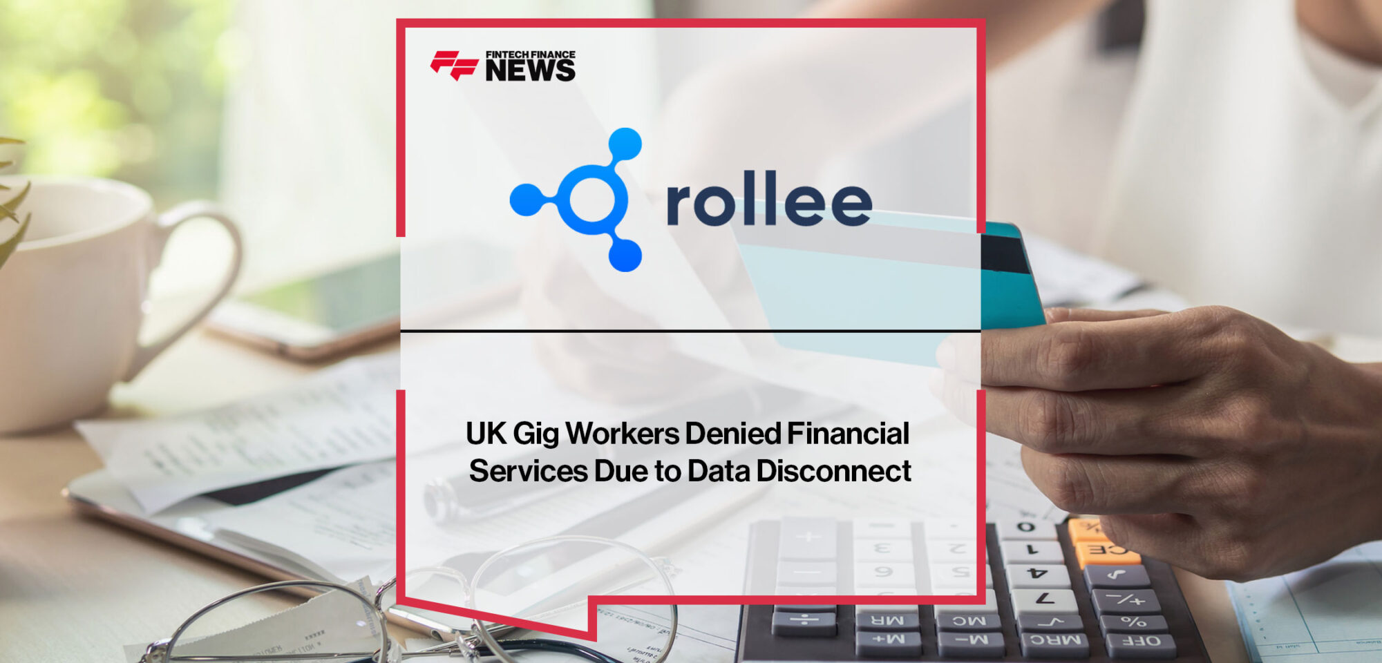 UK-Gig-Workers-Denied-Financial-Services-Due-to-Data-Disconnect