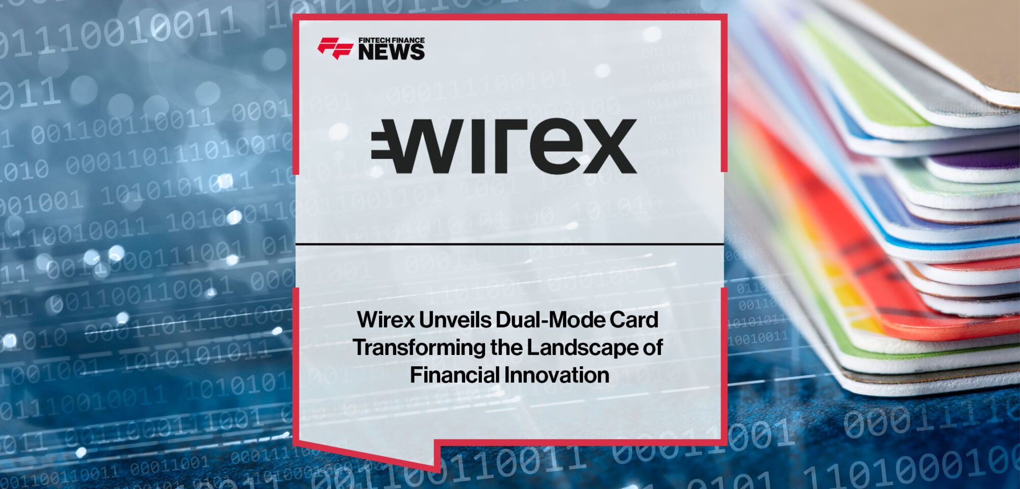 Wirex-Unveils-Dual-Mode-Card-for-Flexibility-over-Financial-Assets