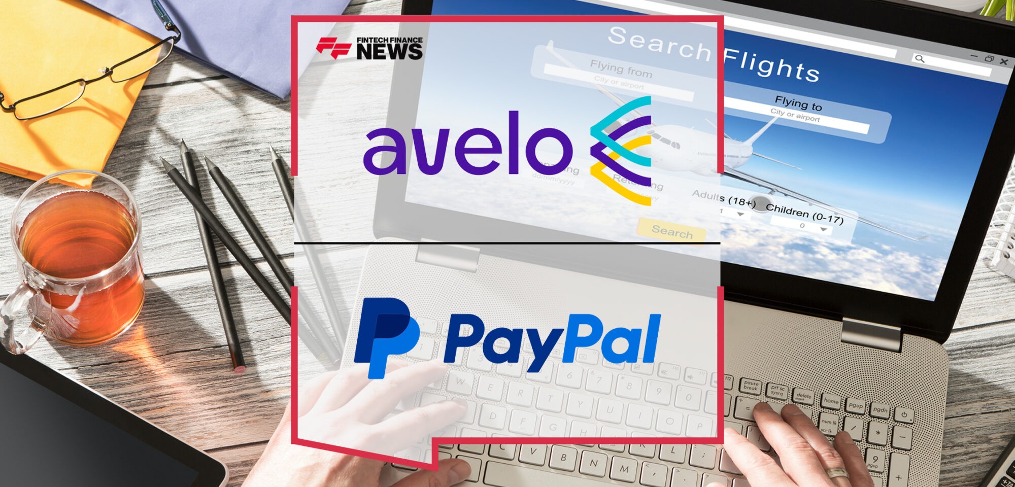Avelo Airlines Announces Multi-Year Strategic Relationship with PayPal | Fintech Finance News