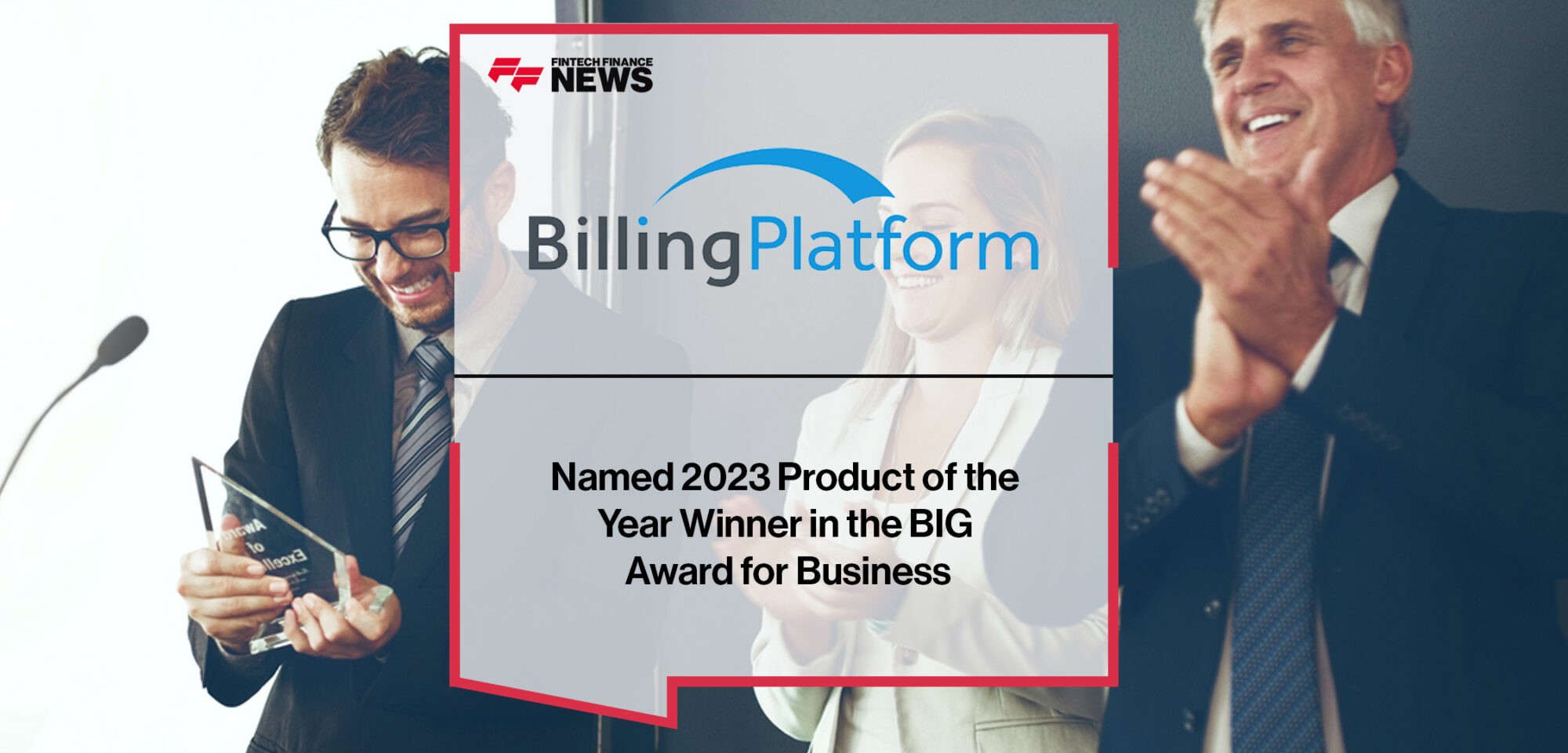 BillingPlatform Named 2023 Product of the Year Winner in the BIG Award for Business | Fintech Finance News