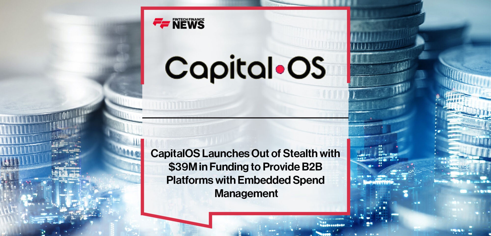 CapitalOS-Launches-Out-of-Stealth-with-$39M-in-Funding