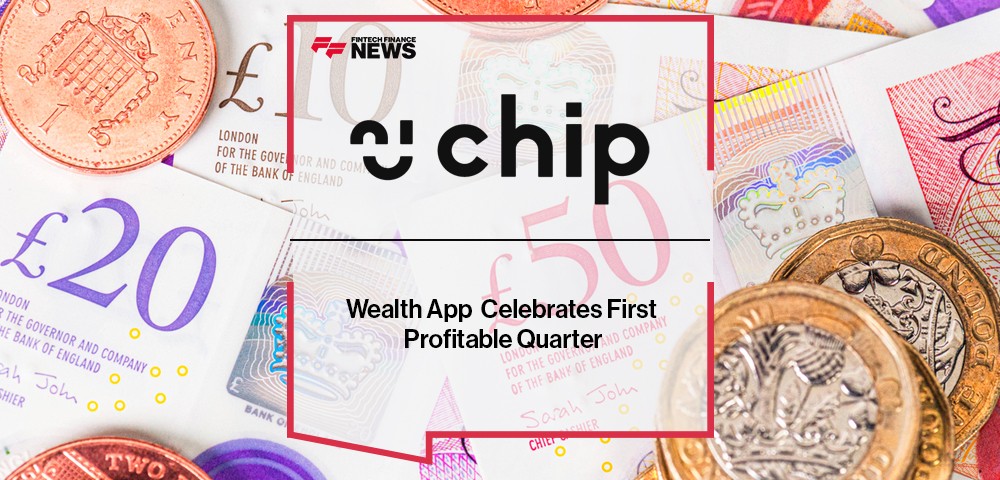 Wealth App Chip Celebrates First Profitable Quarter
