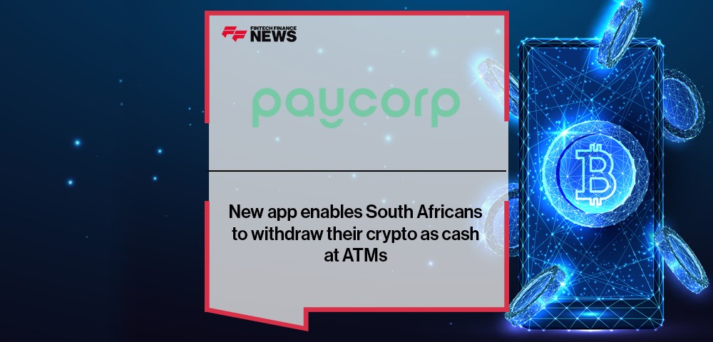 New app enables South Africans to withdraw their crypto as cash at ATMs