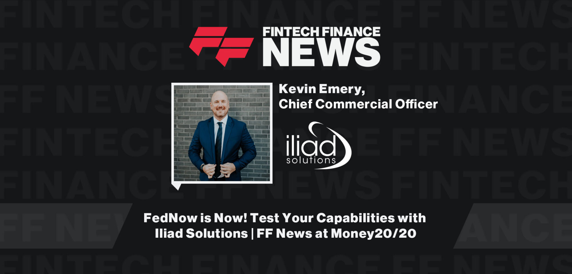 FedNow-is-Now!-Test-Your-Capabilities-with-Iliad-Solutions-FF-News-at-Money2020
