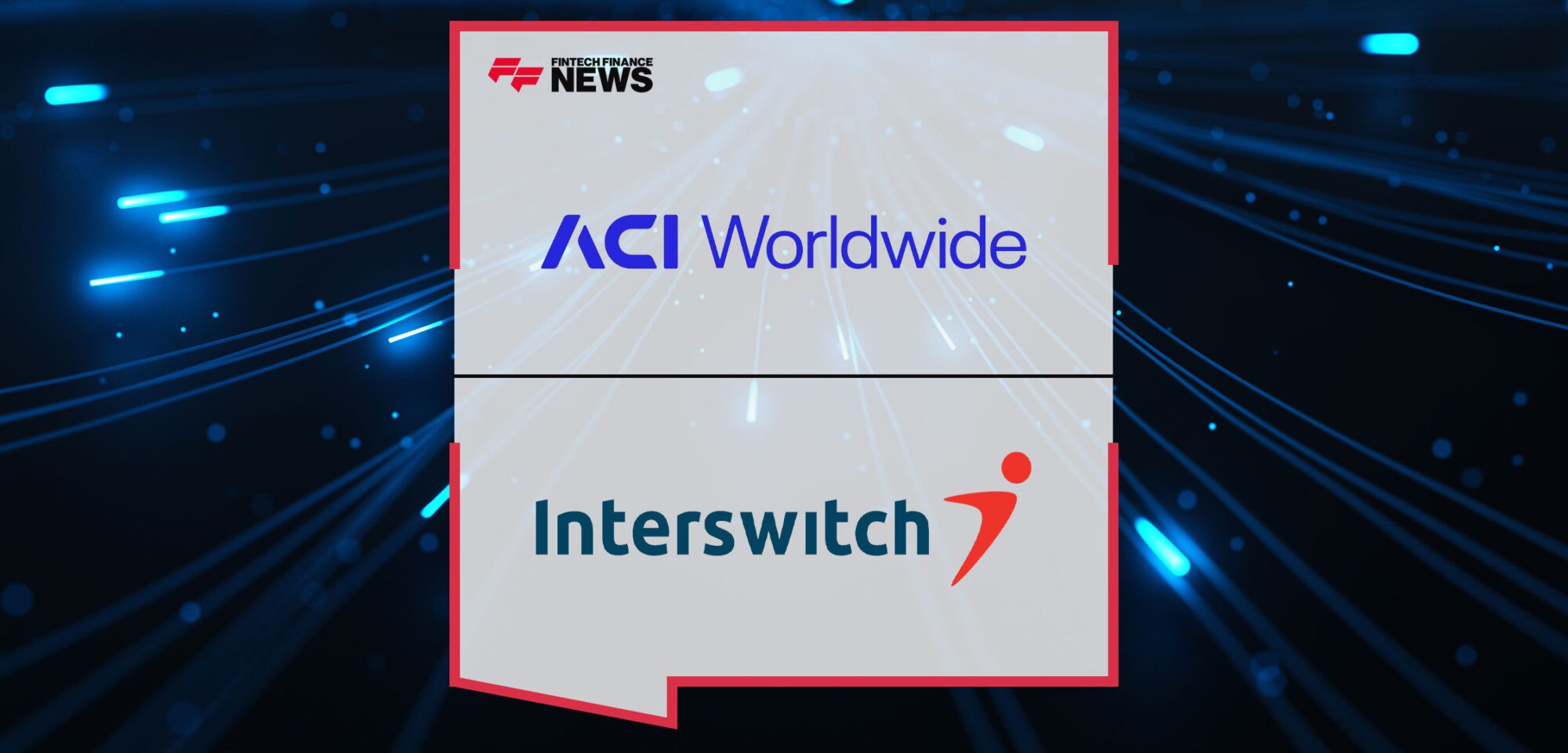 Interswitch-and-ACI-Worldwide-Consolidate-Strategic-Partnership