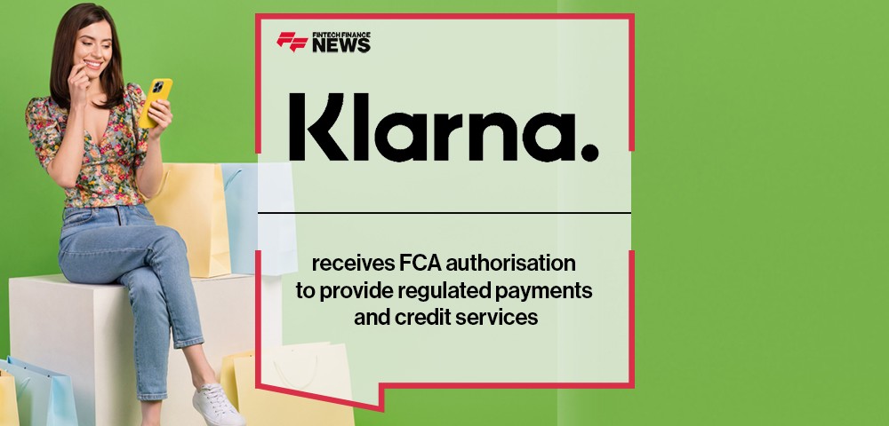 Klarna receives FCA authorisation to provide regulated payments and credit services