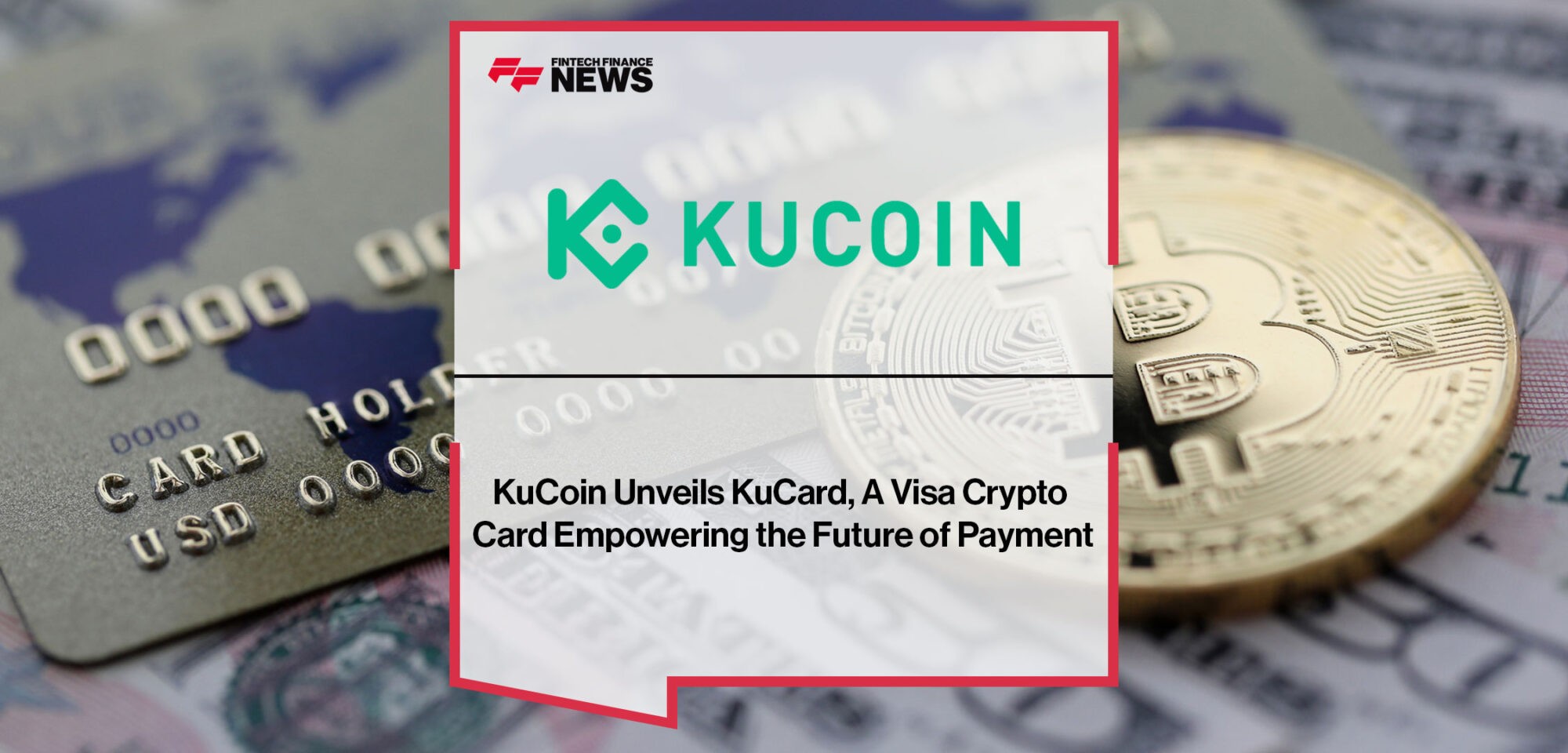 KuCoin-Unveils-KuCard,-A-Visa-Crypto-Card